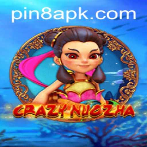 Discover the Exciting World of CrazyNuoZha: Unleashing the Power of PIN8